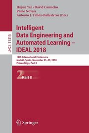 Intelligent Data Engineering and Automated Learning - IDEAL 2018, 