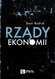 ksiazka tytu: Rzdy ekonomii autor: Rodrik Dani