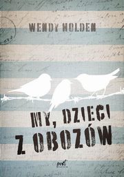 My dzieci z obozw, Holden Wendy