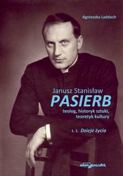 Janusz Stanisaw Pasierb teolog historyk sztuki teoretyk kultury, Laddach Agnieszka