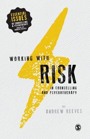 ksiazka tytu: Working with Risk in Counselling and Psychotherapy autor: Reeves Andrew