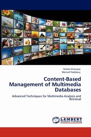 Content-Based Management of Multimedia Databases, Kiranyaz Serkan