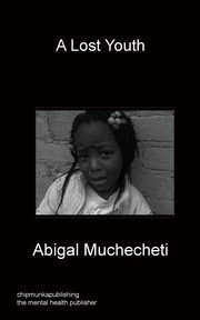 A Lost Youth, Muchecheti Abigal