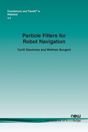 Particle Filters for Robot Navigation, Stachniss Cyrill