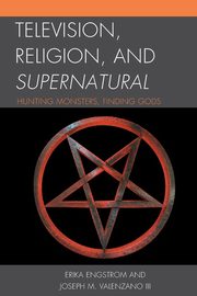 Television, Religion, and Supernatural, Engstrom Erika