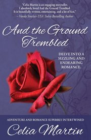 And the Ground Trembled, Martin Celia