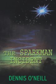 The Sparkman Incident, O'Neill Dennis