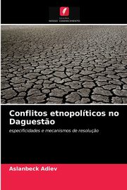 Conflitos etnopolticos no Daguest?o, Adiev Aslanbeck