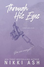 Through His Eyes, Ash Nikki