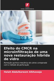 Efeito do CMCR na microinfiltra?o de uma nova restaura?o hbrida de vidro, Alkhawaja Halah Abdulkareem