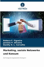 Marketing, soziale Netzwerke und Konsum, F. Figueira Rebeca