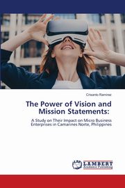 The Power of Vision and Mission Statements, Ramirez Crisanto