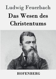 Das Wesen des Christentums, Feuerbach Ludwig