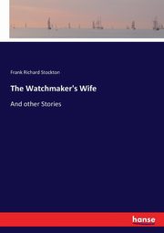 The Watchmaker's Wife, Stockton Frank Richard