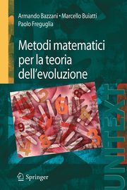 Metodi matematici per la teoria dell'evoluzione, Bazzani Armando
