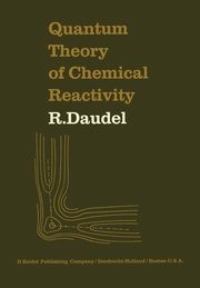Quantum Theory of Chemical Reactivity, Daudel R.