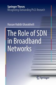 The Role of SDN in Broadband Networks, Habibi Gharakheili Hassan