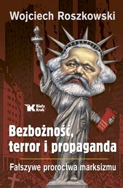 ksiazka tytu: Bezbono, terror i propaganda. autor: Roszkowski Wojciech