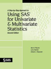A Step-By-Step Approach to Using SAS for Univariate and Multivariate Statistics, Second Edition, O'Rourke Norm