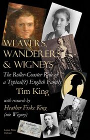 Weavers, Wanderers & Wigneys, King Tim