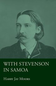 With Stevenson in Samoa, Moors Harry Jay