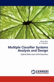 Multiple Classifier Systems  Analysis and Design, Bala Manju