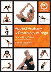 Applied Anatomy & Physiology of Yoga, Borg-Olivier Simon Andrew