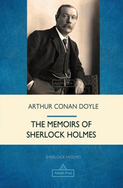 The Memoirs of Sherlock Holmes, Doyle Arthur Conan
