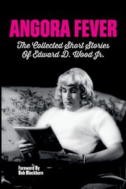 Angora Fever, Wood Ed
