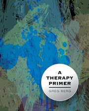 ksiazka tytu: A Therapy Primer autor: Berg Greg