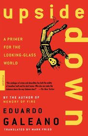 Upside Down, Galeano Eduardo