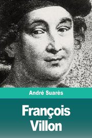 Franois Villon, Suar?s Andr