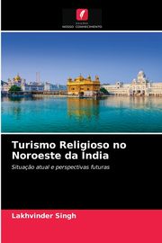 Turismo Religioso no Noroeste da ndia, Singh Lakhvinder