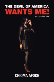 The Devil of America Wants Me!, Afoke Chioma