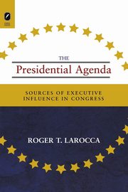 PRESIDENTIAL AGENDA, LAROCCA ROGER T