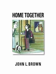 Home Together, Brown John L.