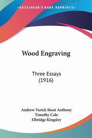 Wood Engraving, Anthony Andrew Varick Stout