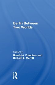 Berlin Between Two Worlds, 