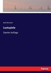 Lustspiele, Heinzen Karl