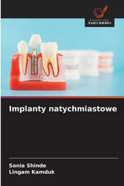 Implanty natychmiastowe, SHINDE SONIA