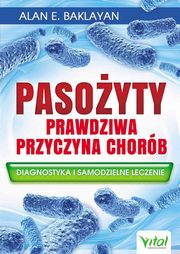 Pasoyty prawdziwa przyczyna chorb, Baklayan Alan E.