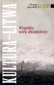 ksiazka tytu: Kultura Litwa Wsplny wiek dwudziesty autor: 