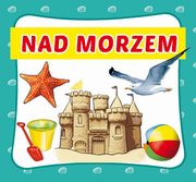 ksiazka tytu: Nad morzem autor: praca zbiorowa