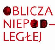 Oblicza Niepodlegej, 