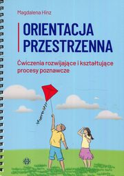 Orientacja przestrzenna wiczenia rozwijajce i ksztatujce procesy poznawcze, Hinz Magdalena