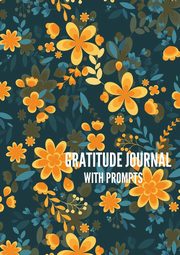 ksiazka tytu: Gratitude Journal with Prompts autor: Anderson I. S.