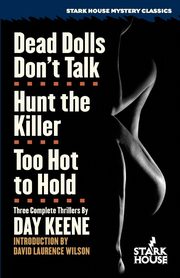 Dead Dolls Don't Talk / Hunt the Killer / Too Hot to Hold, Keene Day
