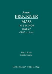 Mass in E minor, WAB 27, Bruckner Anton