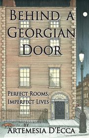 BEHIND A GEORGIAN DOOR, D'Ecca Artemesia