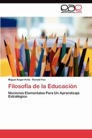 Filosofa de la Educacin, Avila Miguel Angel